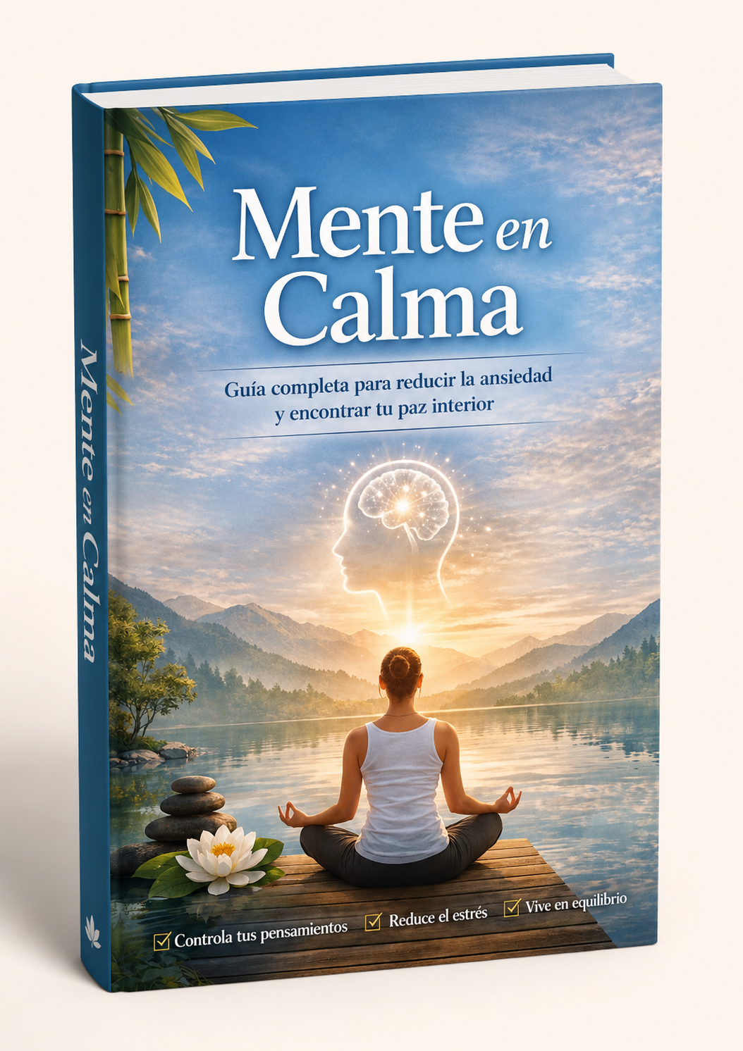 Mente en calma: Guía para reducir la ansiedad y encontrar tu paz interior